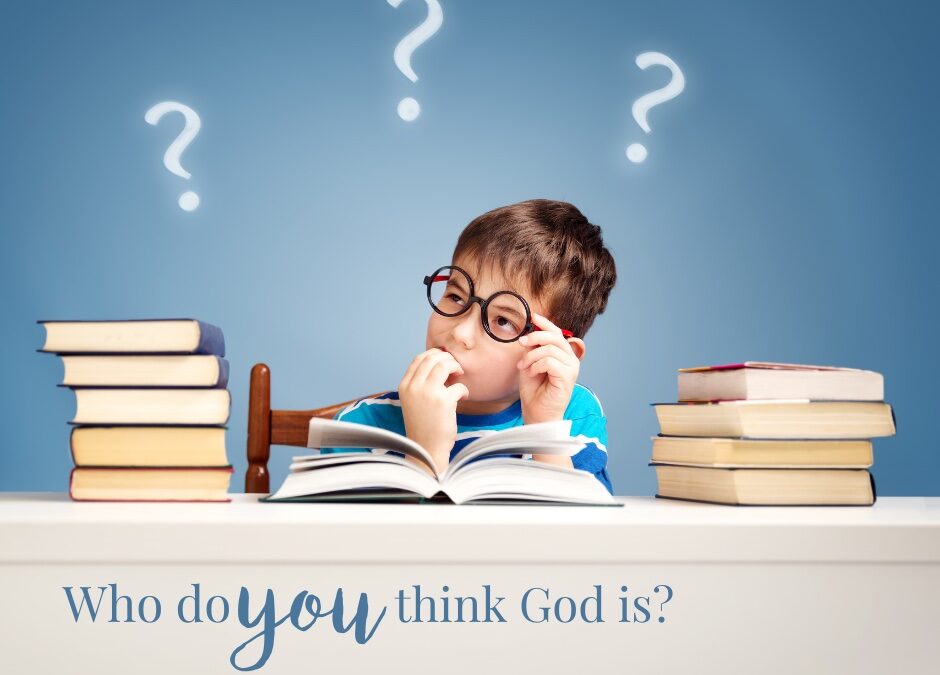 Who do you think God is?